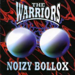 The Warriors : Noizy Bollocks